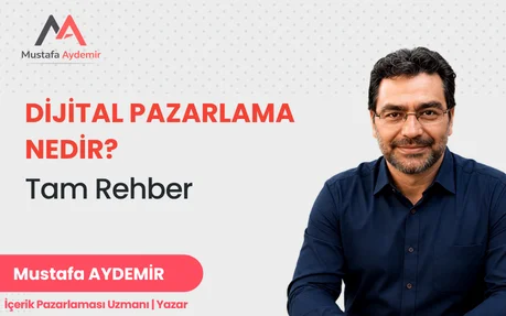 Dijital Pazarlama Nedir? Tam Rehber